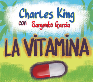 La Vitamina, Charles King con Sergento García