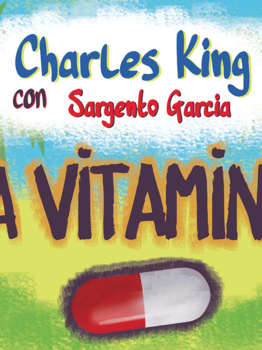 La Vitamina, Charles King con Sergento García